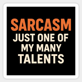 Sarcasm Talent – Funny Quote for Witty Humor Lovers Graphic Magnet